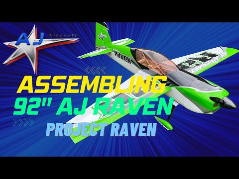 Building the 92” AJ Aircraft Raven