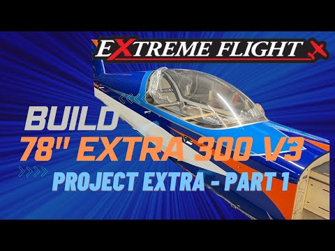 Extreme Flight 78″ Extra Build | Part 1