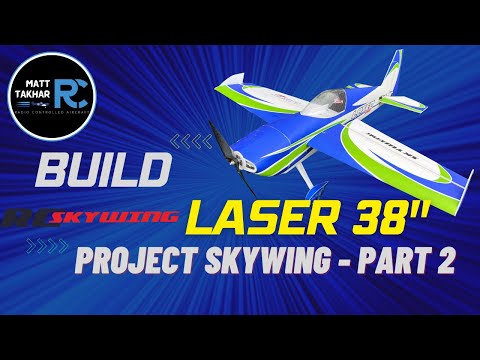 Skywing Laser 38″ Build | Part 2 of 2