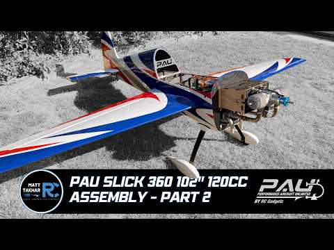 PAU Slick 360 120cc Build Part 2 | Engine, Wings, Tank